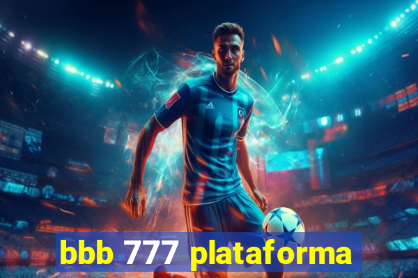 bbb 777 plataforma
